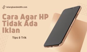 Cara Agar HP Tidak Ada Iklan