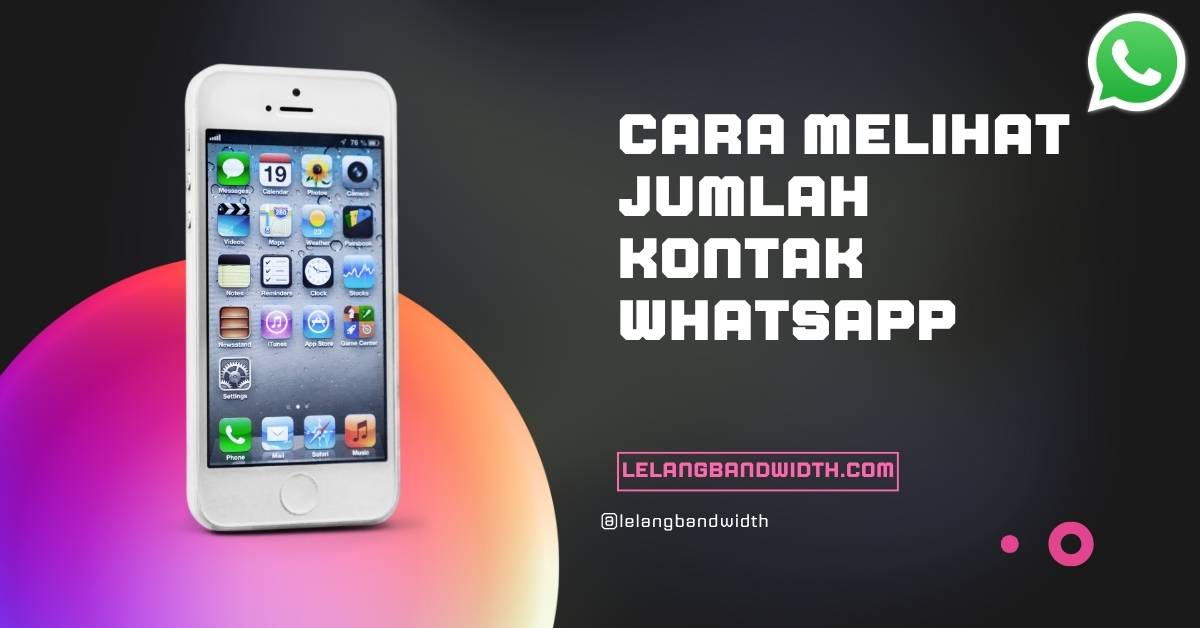 Cara Melihat Jumlah Kontak WhatsApp