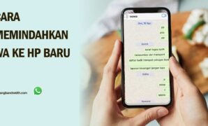Cara Memindahkan WA ke HP Baru
