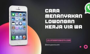 Cara Menanyakan Lowongan Kerja via WA
