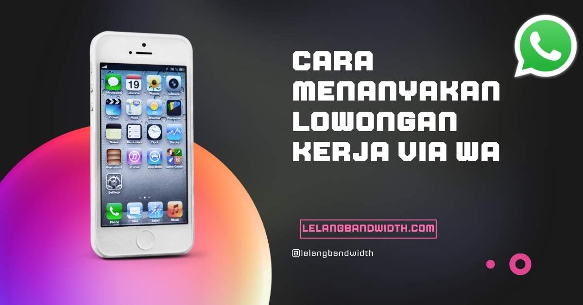 Cara Menanyakan Lowongan Kerja via WA