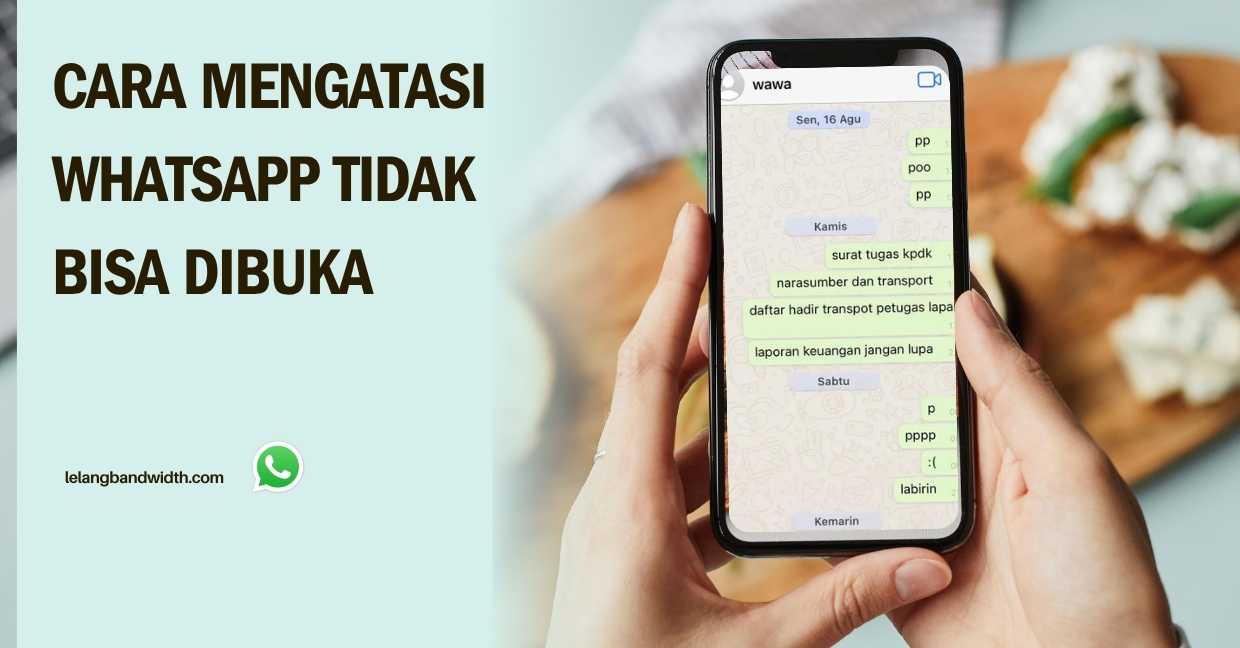 Cara Mengatasi WhatsApp Tidak Bisa Dibuka