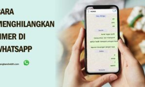 Cara Menghilangkan Timer di WhatsApp