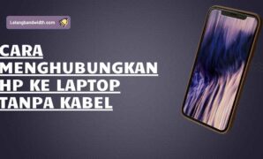 Cara Menghubungkan HP ke Laptop Tanpa Kabel