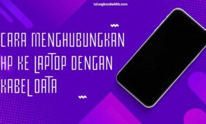 Cara Menghubungkan HP ke Laptop dengan Kabel Data